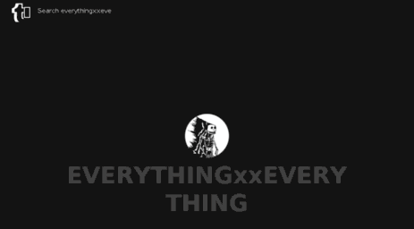 everythingxxeverything.tumblr.com
