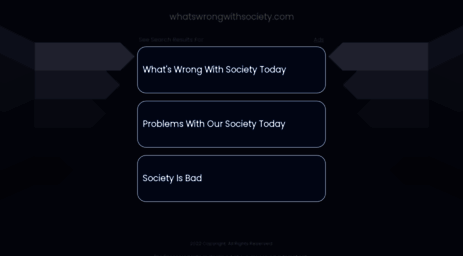 whatswrongwithsociety.com
