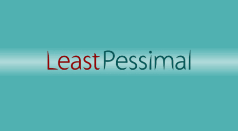 least-pessimal.com